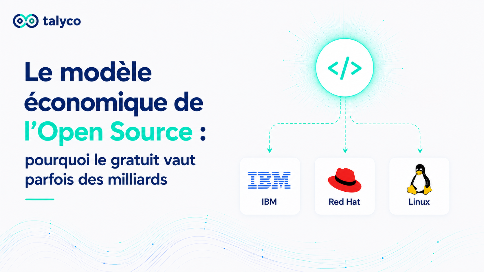 Le modèle économique de l'Open Source : pourquoi le gratuit vaut parfois des milliards